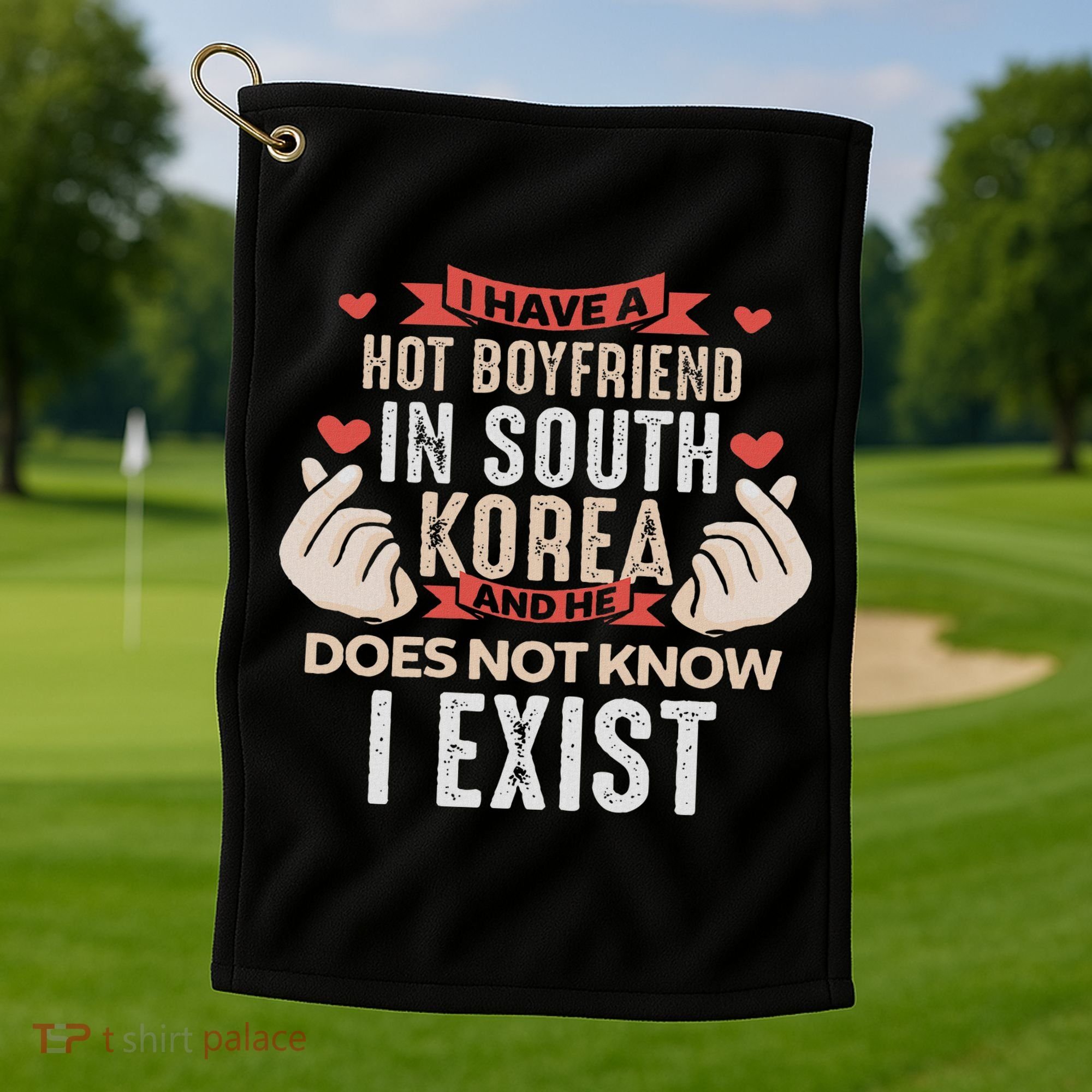 I Have A Boyfriend Who Is Bias Kpop Merch Merchandise Gift Golf Towel