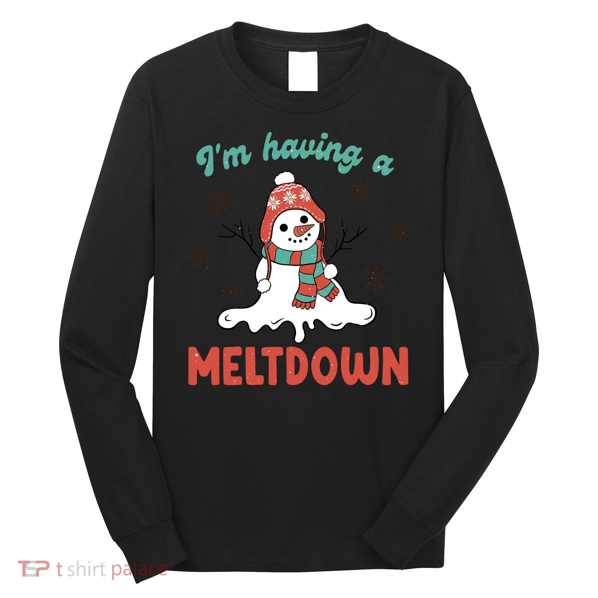 I'm Having A Meltdown Retro Christmas Snowman Gift Long Sleeve Shirt