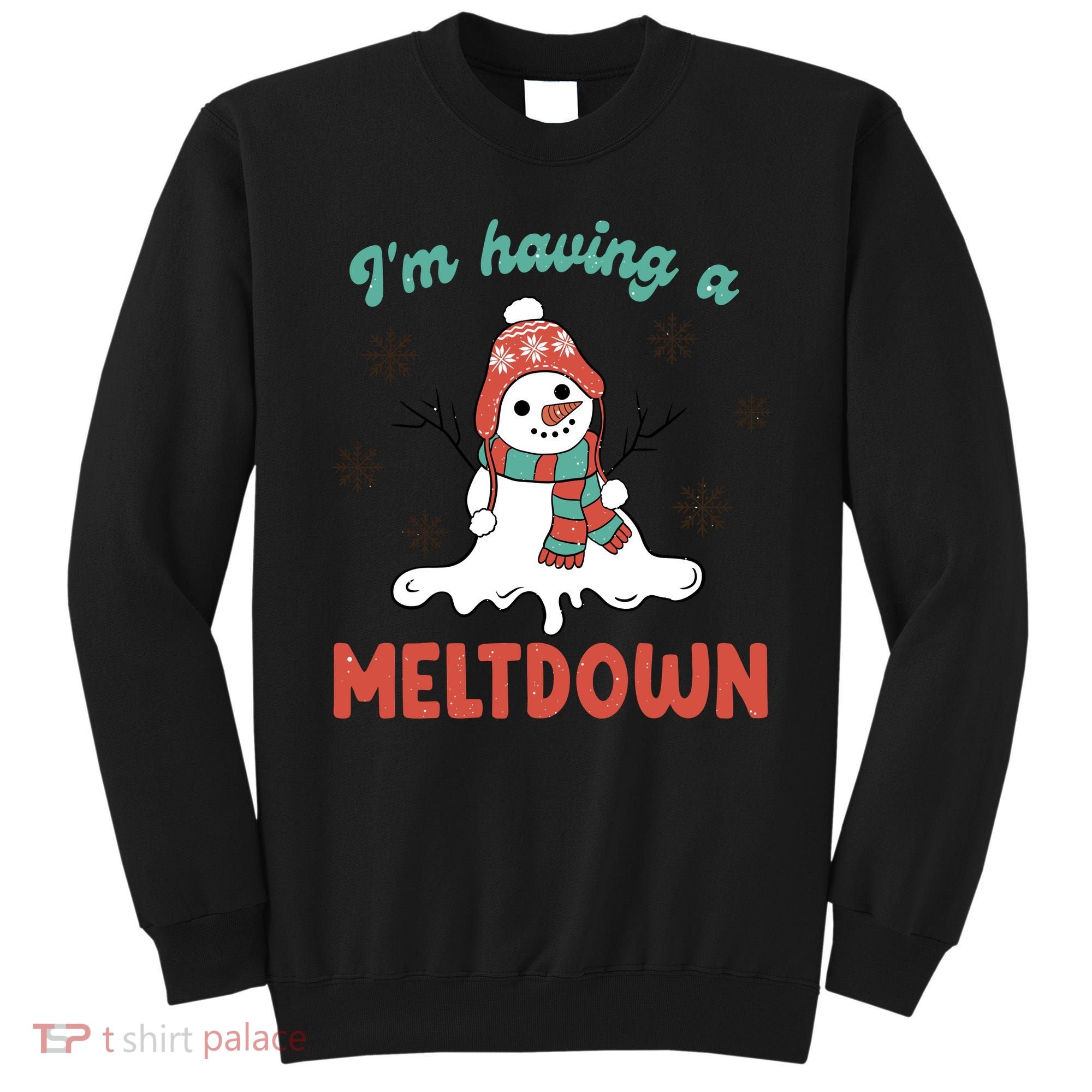 I'm Having A Meltdown Retro Christmas Snowman Gift Sweatshirt