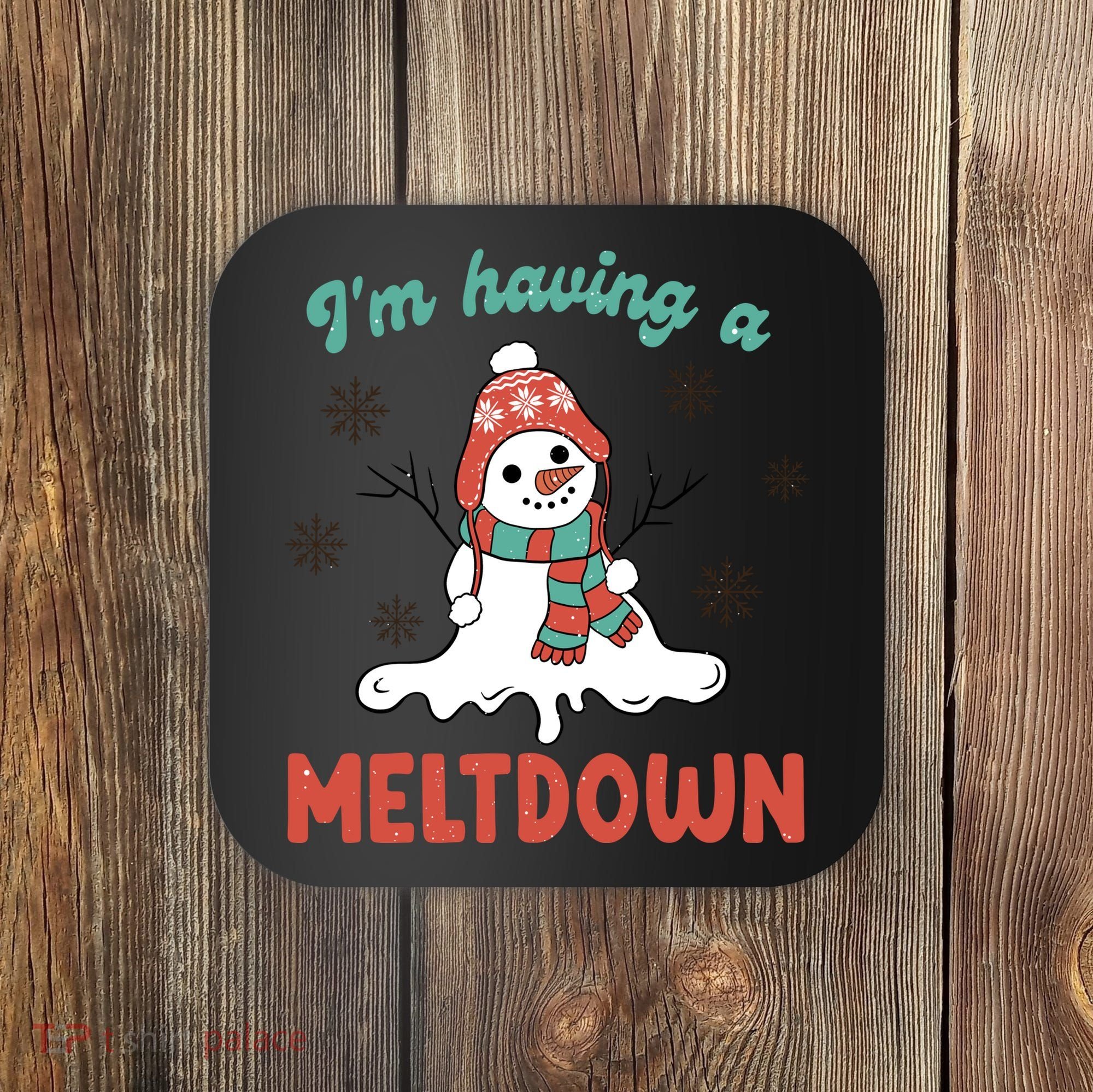 I'm Having A Meltdown Retro Christmas Snowman Gift Coaster