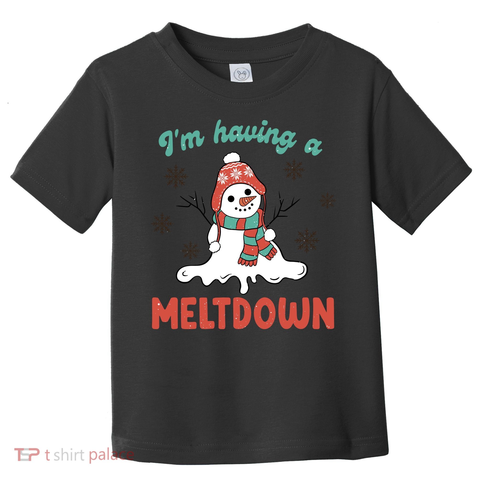 I'm Having A Meltdown Retro Christmas Snowman Gift Toddler T-Shirt