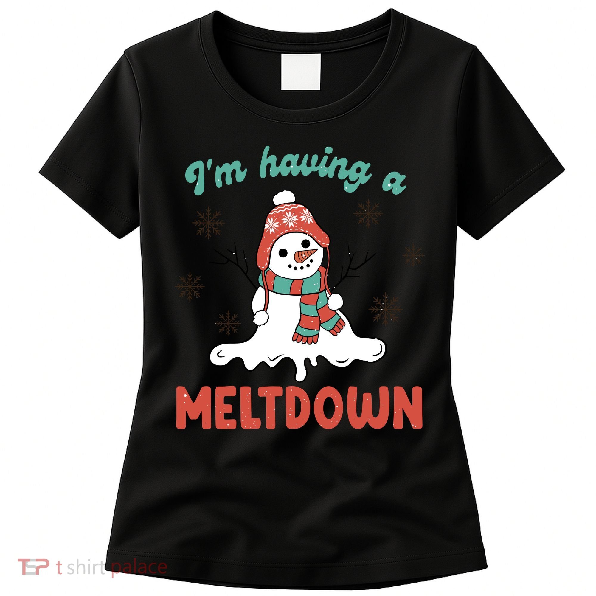 I'm Having A Meltdown Retro Christmas Snowman Gift Women's T-Shirt