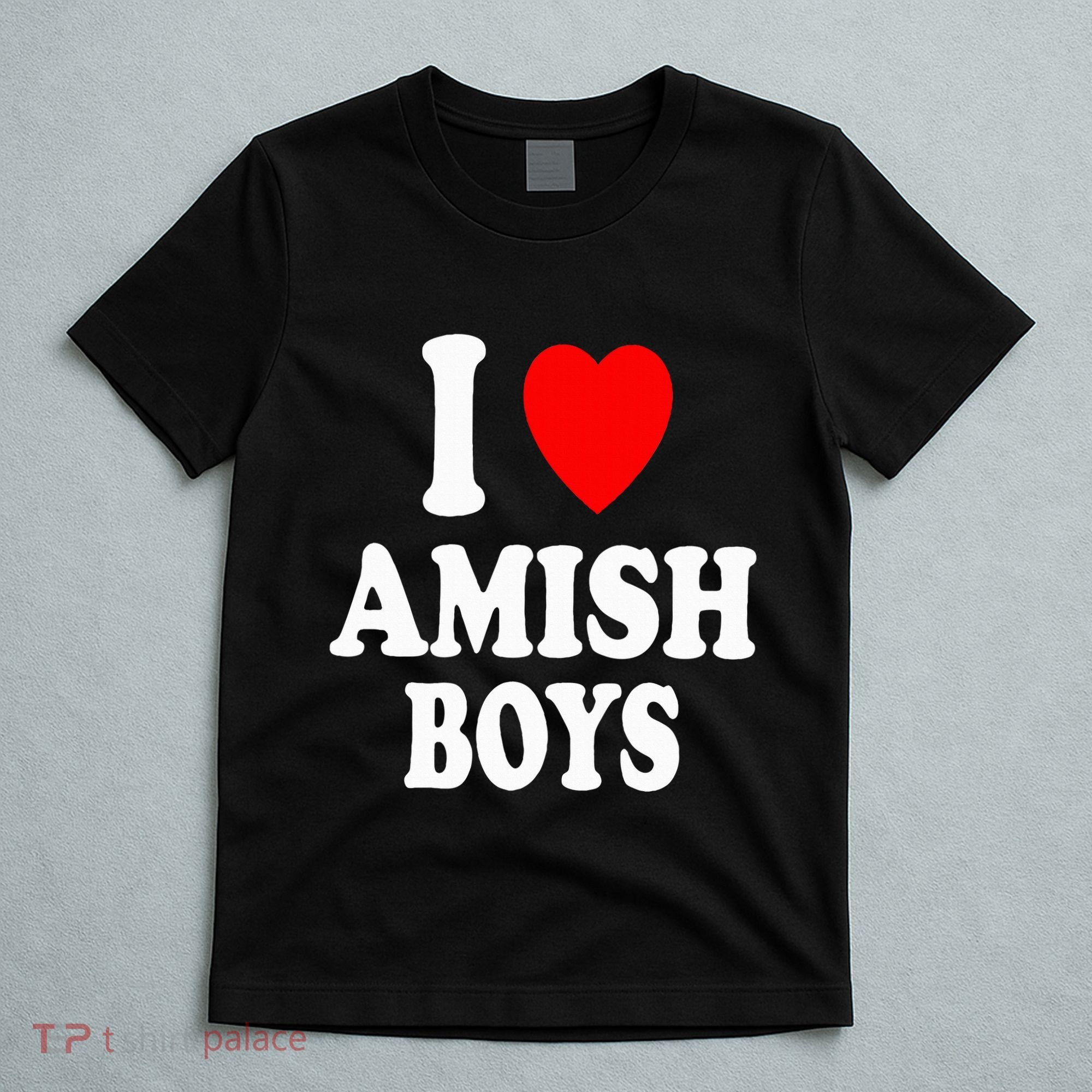 I Heart Amish Attraction Handsome Hot Sexy T-Shirt