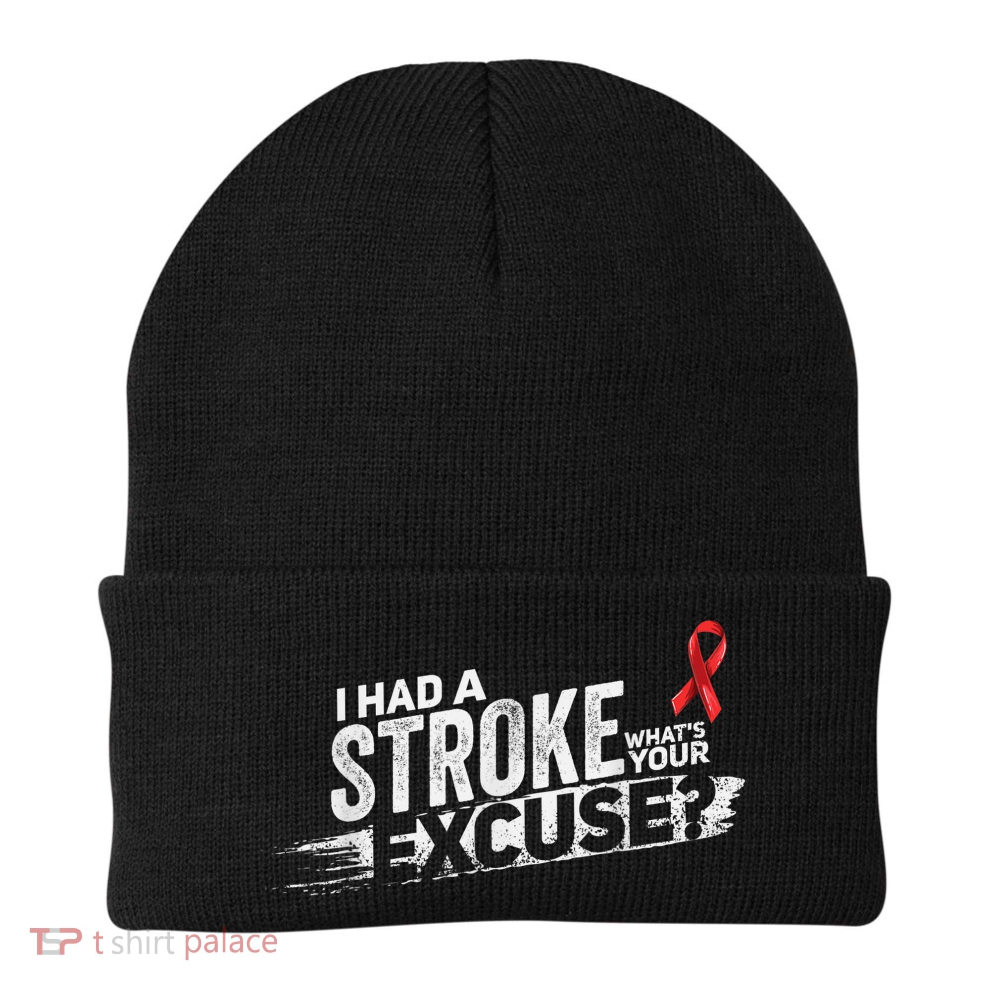 I Had A Stroke Whats Your Excuse Funny Stroke Survivor Beanie