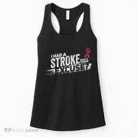 I Had A Stroke Whats Your Excuse Funny Stroke Survivor Women's Tank Top thumb 0