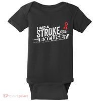 I Had A Stroke Whats Your Excuse Funny Stroke Survivor Baby Bodysuit thumb 0