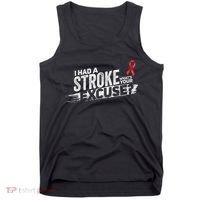 I Had A Stroke Whats Your Excuse Funny Stroke Survivor Tank Top thumb 0