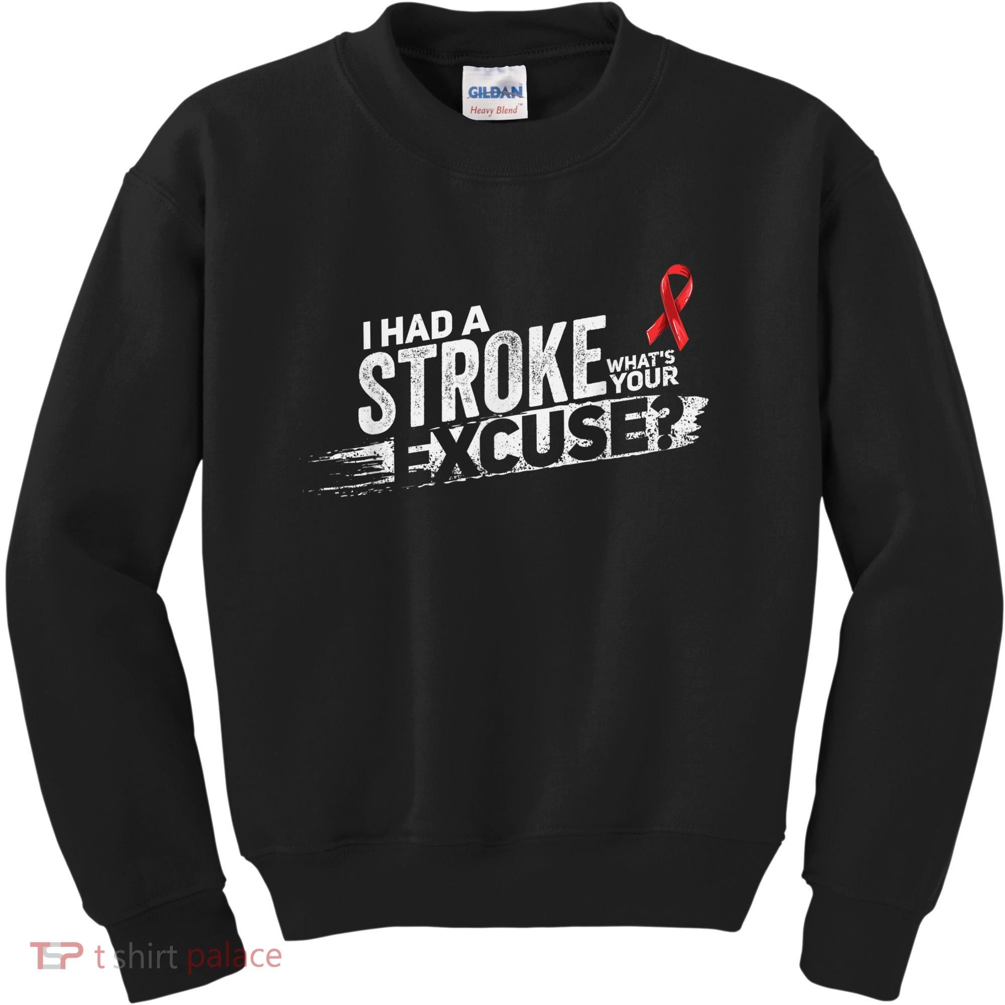 I Had A Stroke Whats Your Excuse Funny Stroke Survivor Kids Sweatshirt