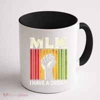 I Have A Dream Martin Luther King Jr Mlk Day Gift Coffee Mug thumb 1