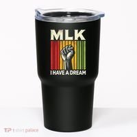I Have A Dream Martin Luther King Jr Mlk Day Gift Tumbler thumb 0