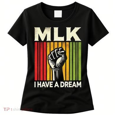 I Have A Dream Martin Luther King Jr Mlk Day Gift Women's T-Shirt