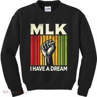 I Have A Dream Martin Luther King Jr Mlk Day Gift Kids Sweatshirt thumb 0