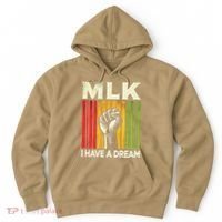 I Have A Dream Martin Luther King Jr Mlk Day Gift Hoodie thumb 0