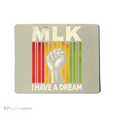 I Have A Dream Martin Luther King Jr Mlk Day Gift Mousepad