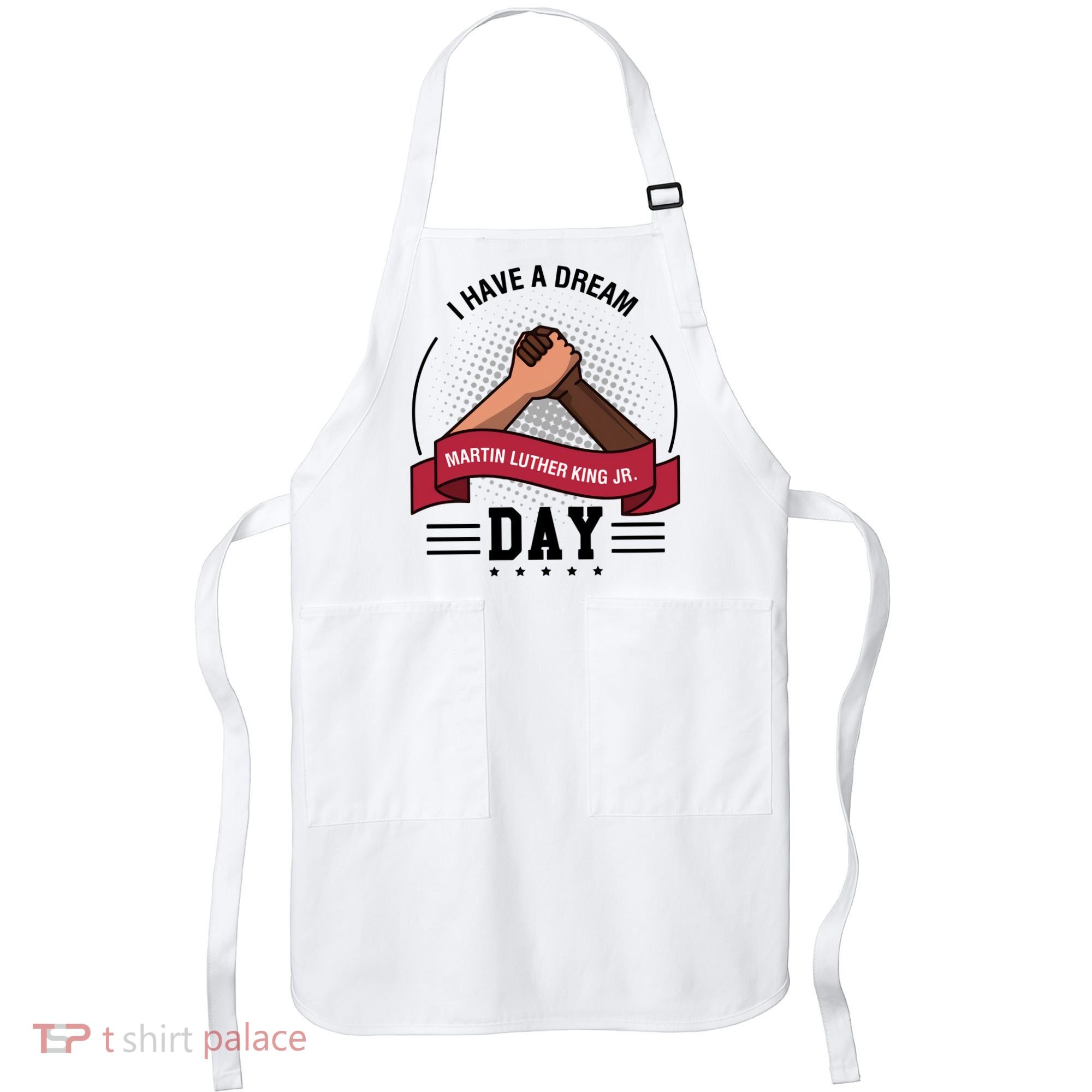 I Have A Dream Day Martin Luther King Jr MLK Trending Gift Idea Apron