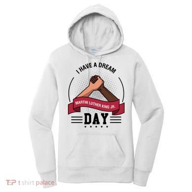 I Have A Dream Day Martin Luther King Jr MLK Trending Gift Idea Women's Hoodie