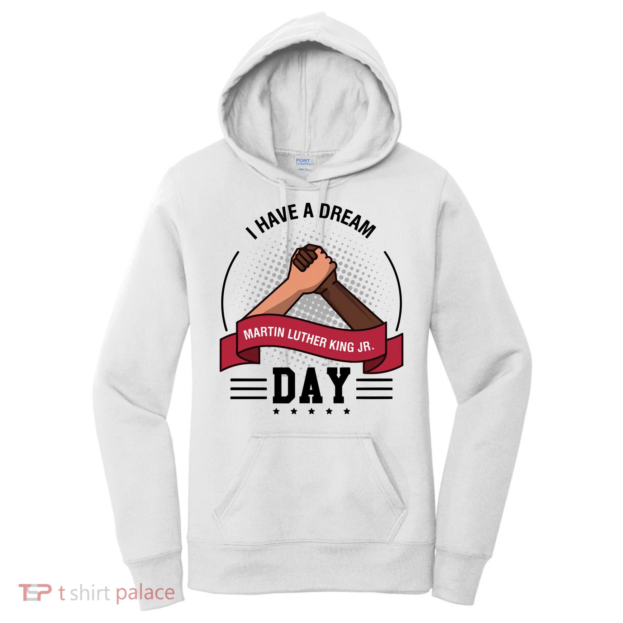 I Have A Dream Day Martin Luther King Jr MLK Trending Gift Idea Women's Hoodie