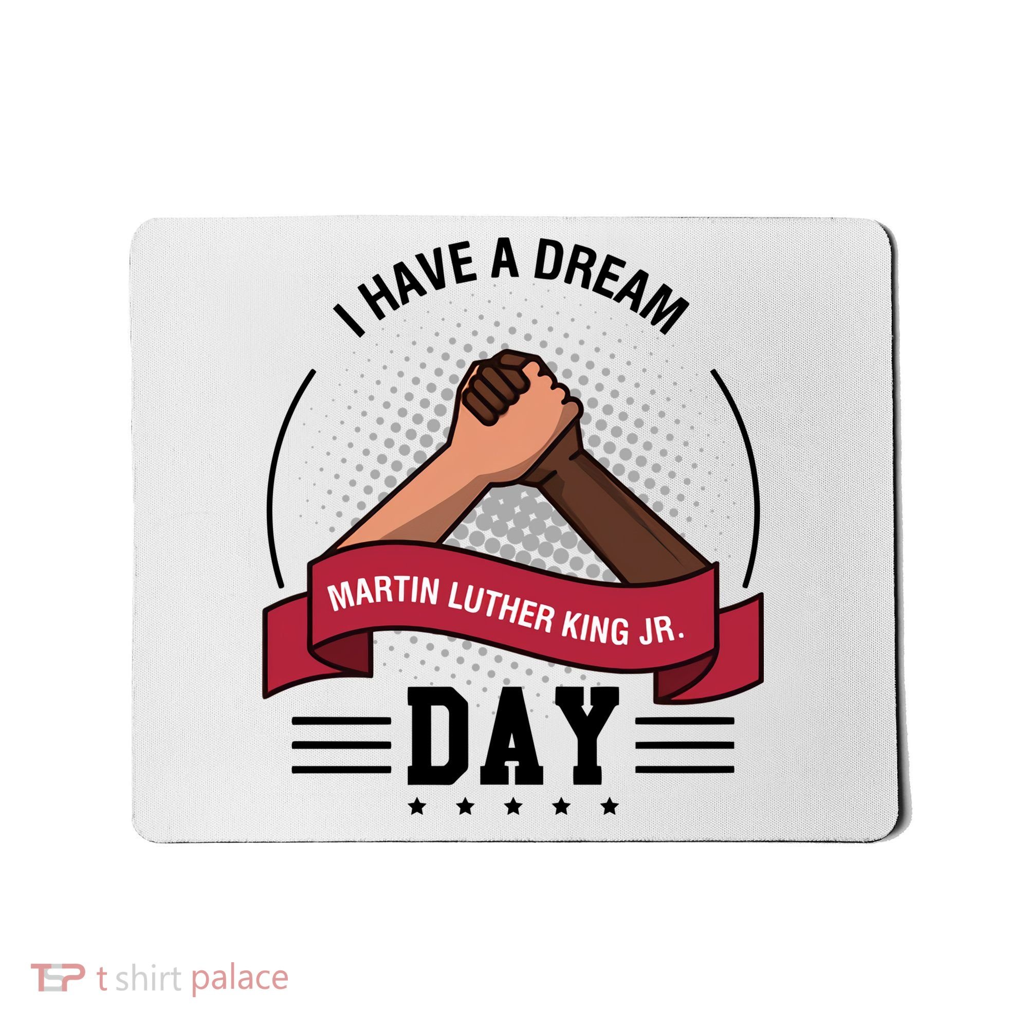 I Have A Dream Day Martin Luther King Jr MLK Trending Gift Idea Mousepad