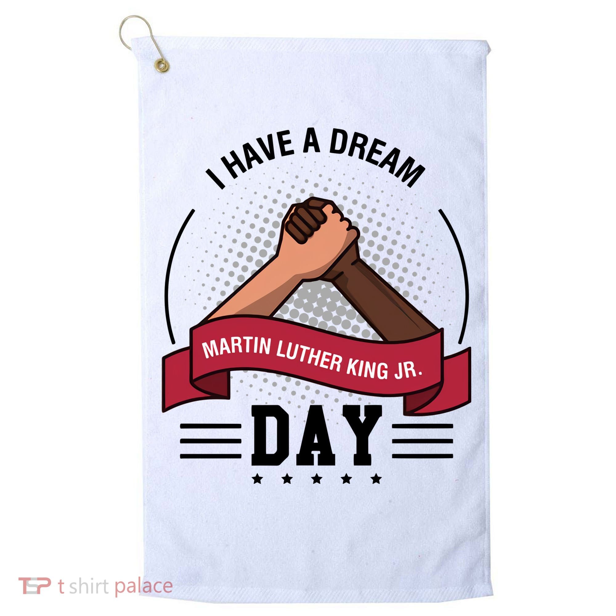 I Have A Dream Day Martin Luther King Jr MLK Trending Gift Idea Golf Towel