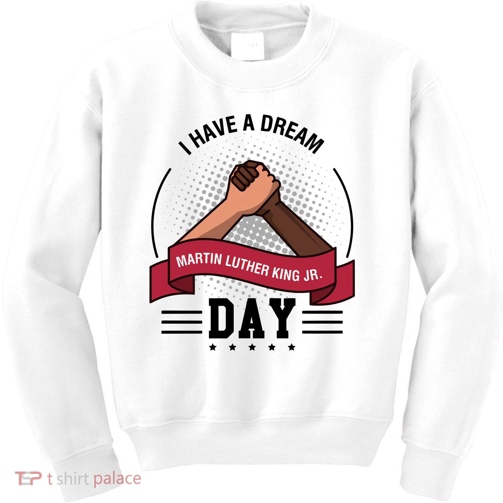 I Have A Dream Day Martin Luther King Jr MLK Trending Gift Idea Kids Sweatshirt