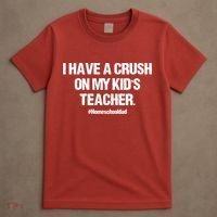 I Have A Crush On My Kidss Teacher Homeschool Dad Vintage T-Shirt thumb 4