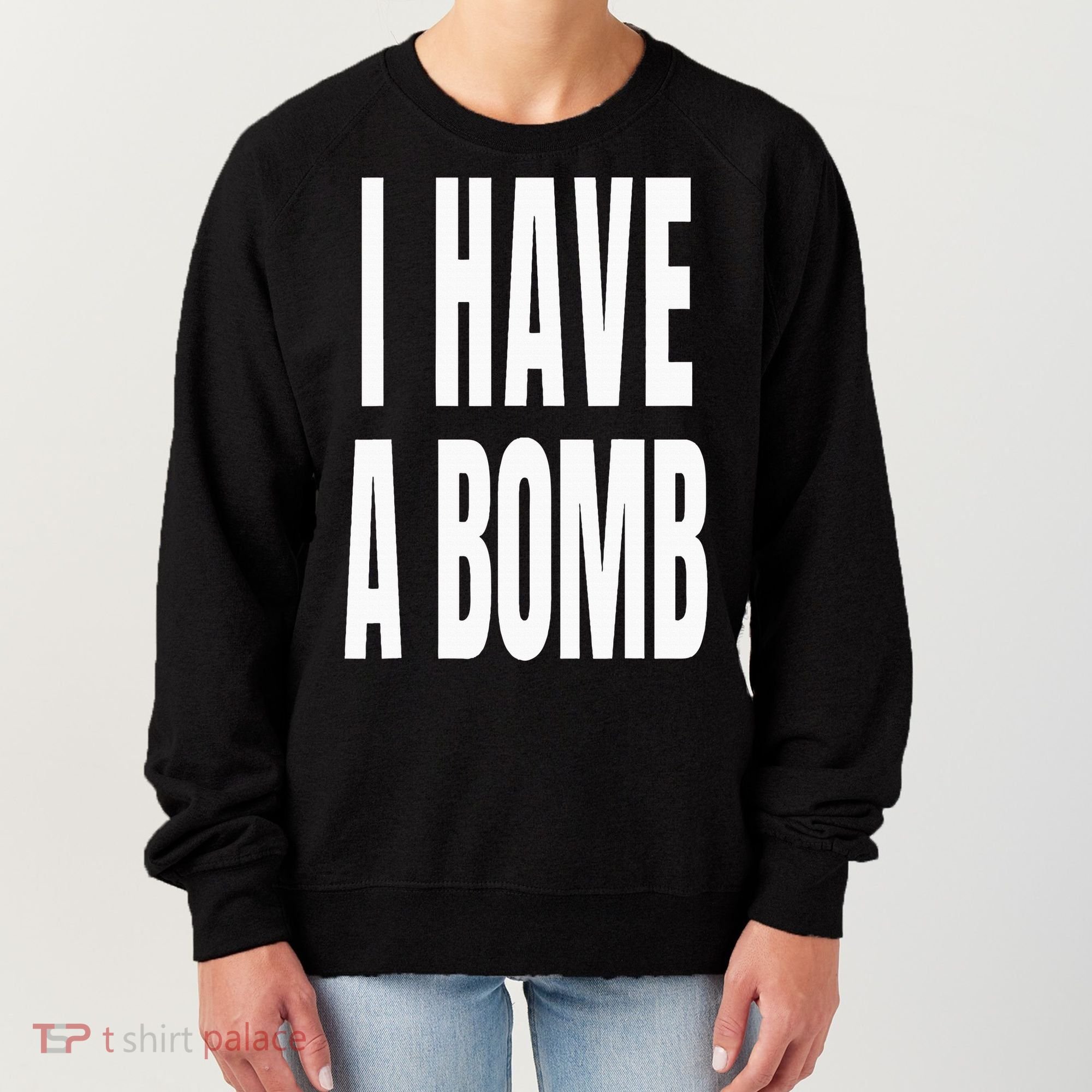 I Have A Bomb Women's Sweatshirt
