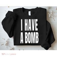 I Have A Bomb Sweatshirt thumb 2