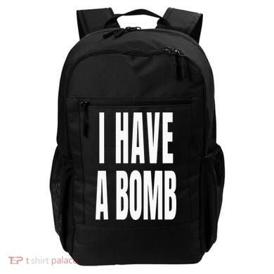 I Have A Bomb Backpack