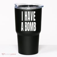 I Have A Bomb Tumbler thumb 0
