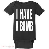 I Have A Bomb Baby Bodysuit thumb 0