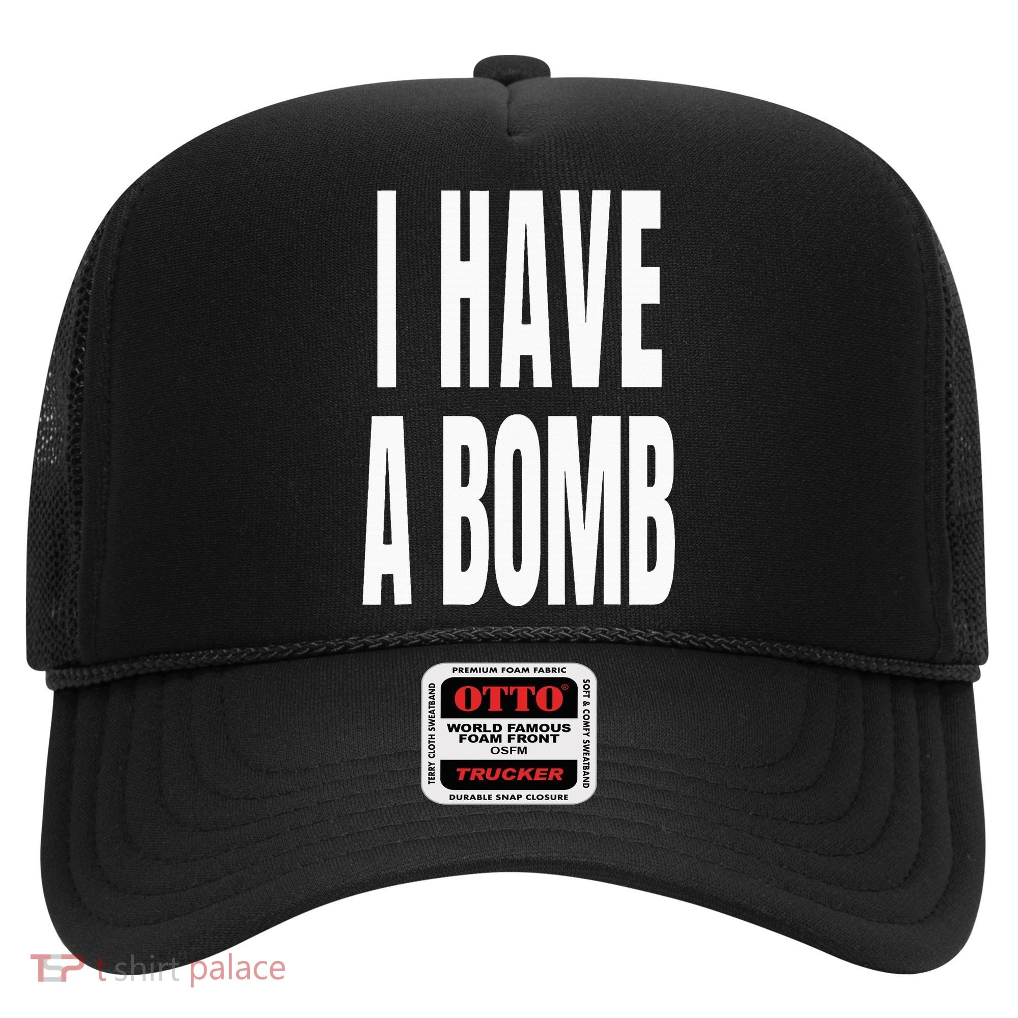 I Have A Bomb Hat