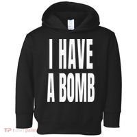 I Have A Bomb Toddler Hoodie thumb 0