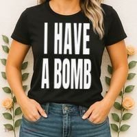 I Have A Bomb Women's T-Shirt thumb 2
