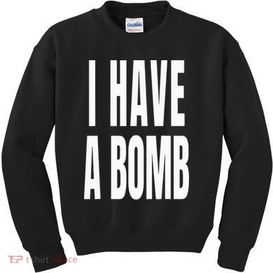 I Have A Bomb Kids Sweatshirt