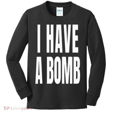 I Have A Bomb Kids Long Sleeve Shirt