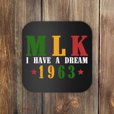I Have A Dream Mlk Day 1963 Coaster