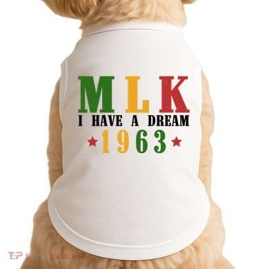 I Have A Dream Mlk Day 1963 Doggie Tank