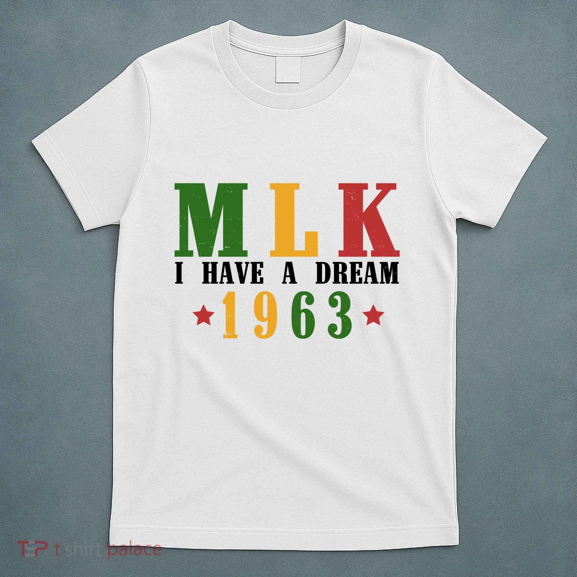I Have A Dream Mlk Day 1963 T-Shirt