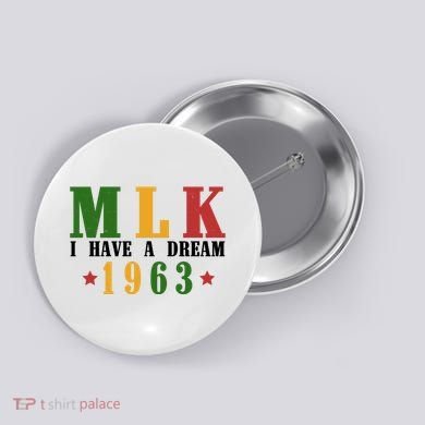 I Have A Dream Mlk Day 1963 Button