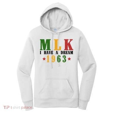 I Have A Dream Mlk Day 1963 Women's Hoodie