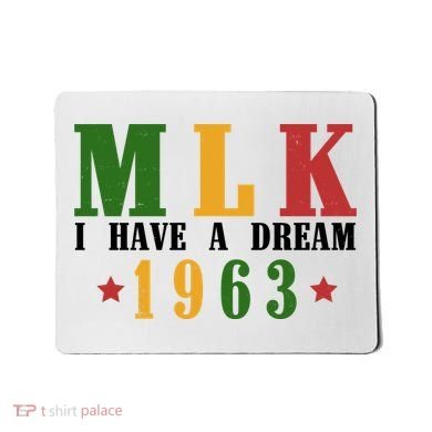 I Have A Dream Mlk Day 1963 Mousepad