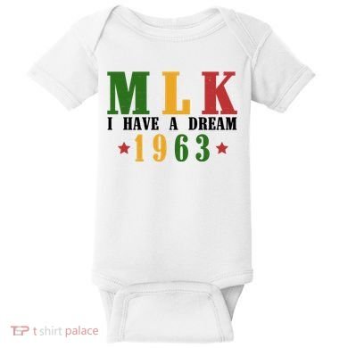 I Have A Dream Mlk Day 1963 Baby Bodysuit