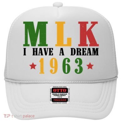 I Have A Dream Mlk Day 1963 Hat
