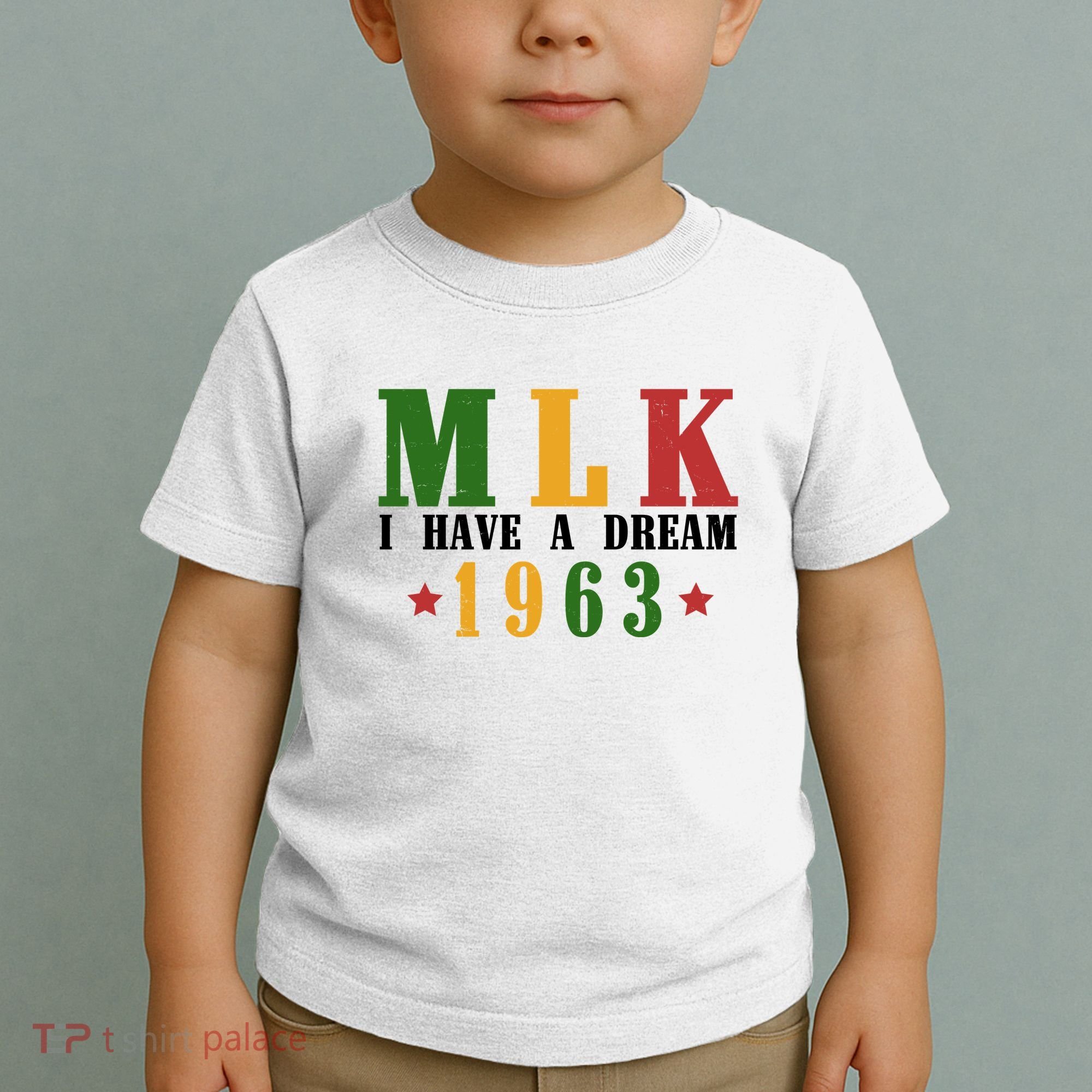 I Have A Dream Mlk Day 1963 Toddler T-Shirt