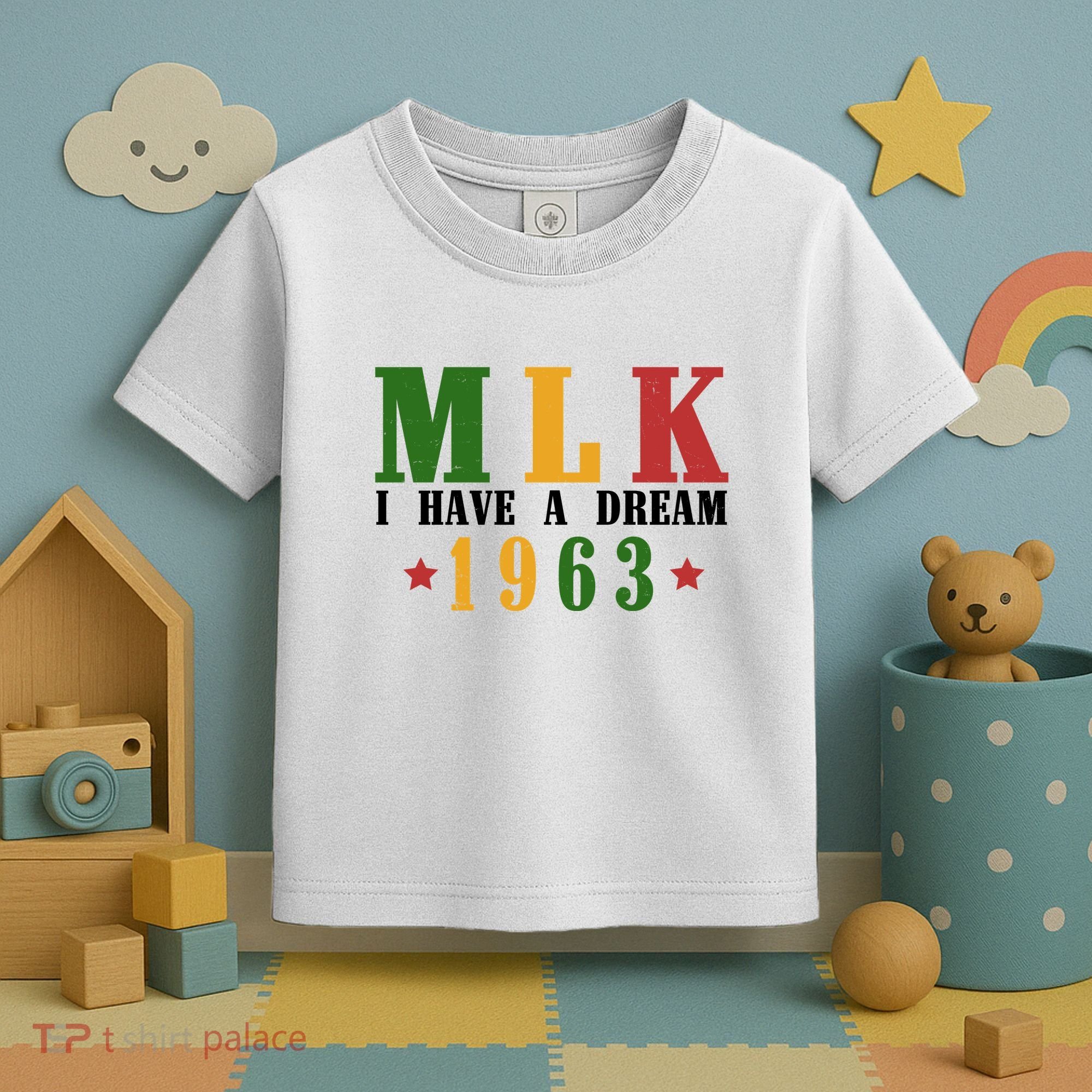 I Have A Dream Mlk Day 1963 Toddler T-Shirt