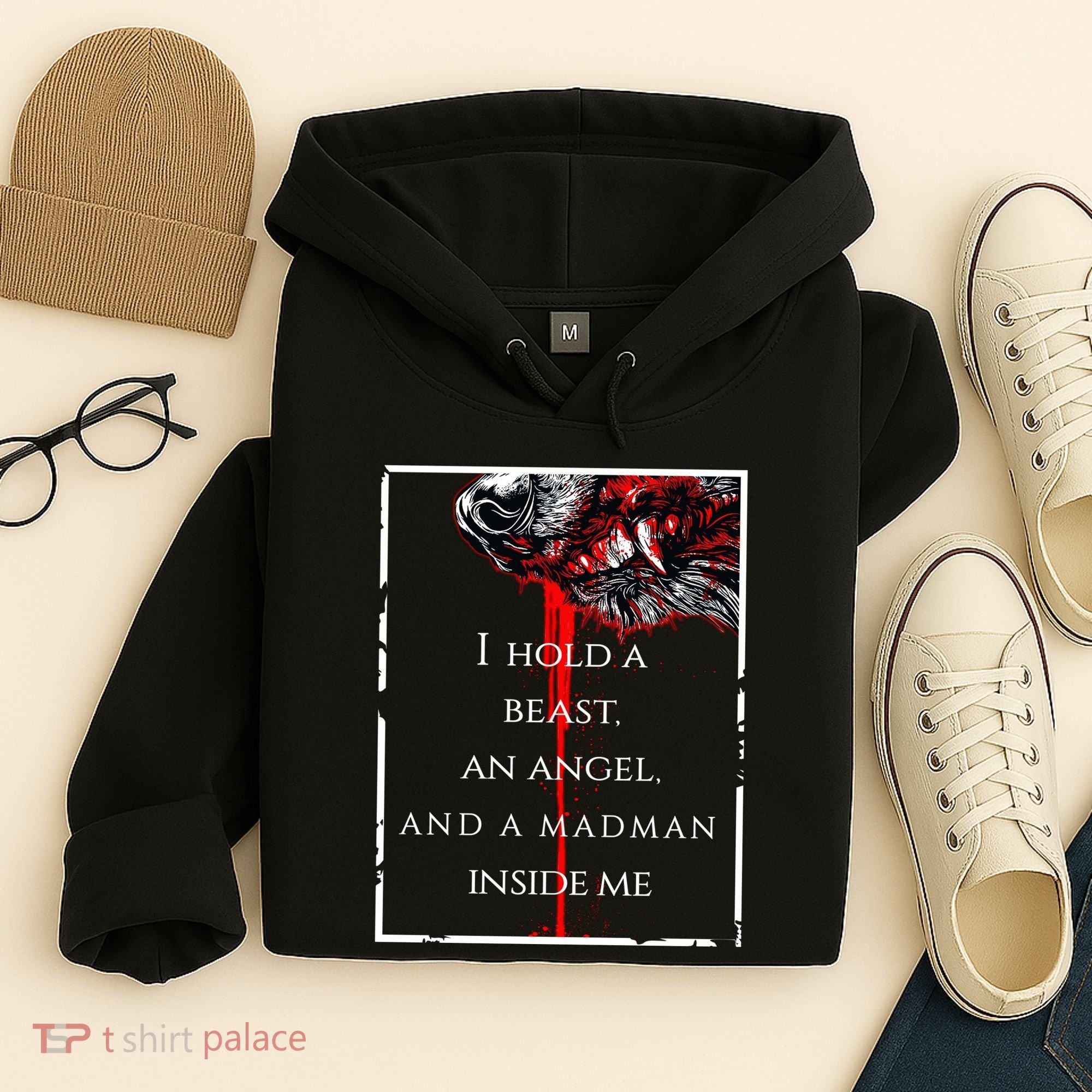 I Hold A Beast An Angel And A Madman Inside Me Hoodie