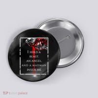 I Hold A Beast An Angel And A Madman Inside Me Button thumb 0