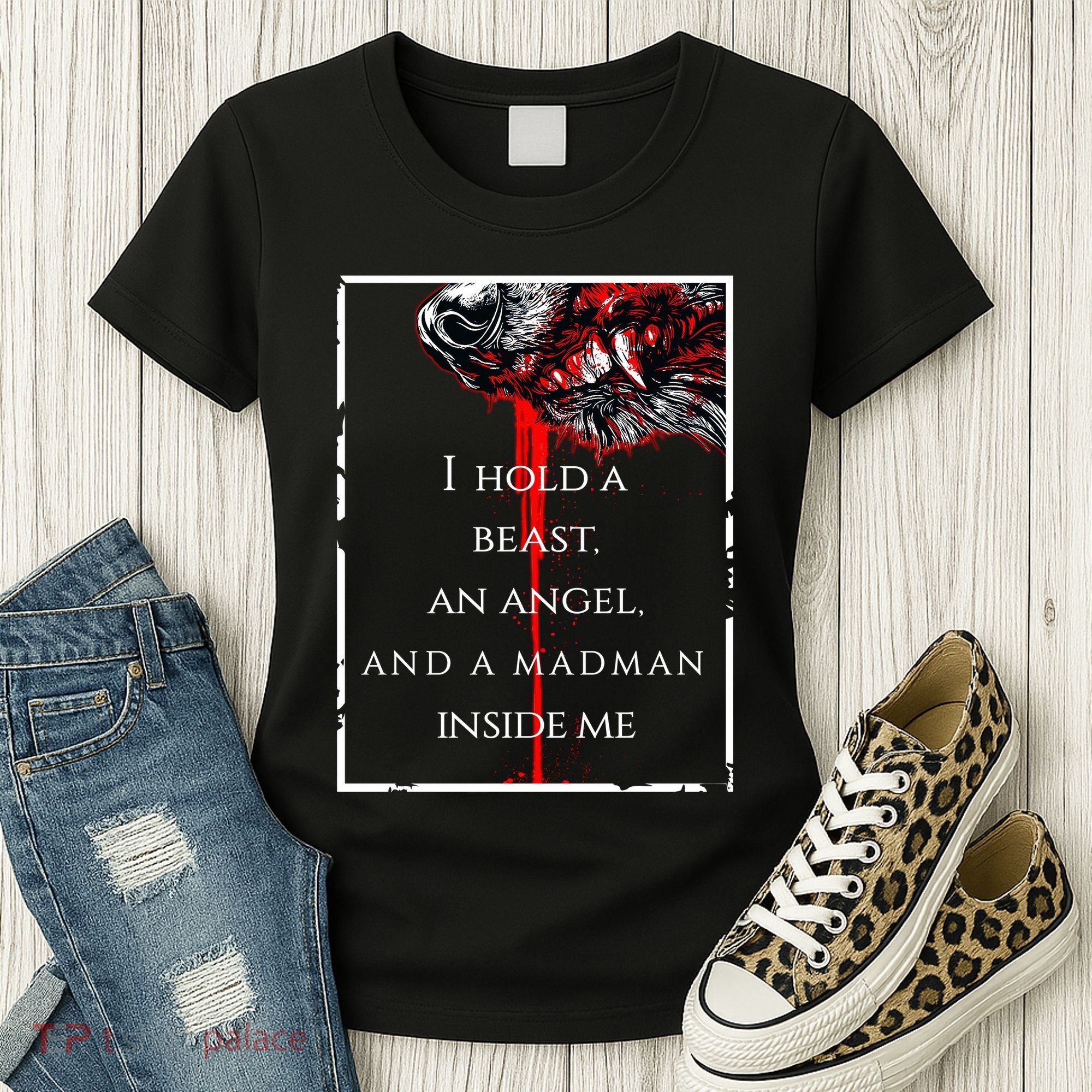 I Hold A Beast An Angel And A Madman Inside Me Women's T-Shirt