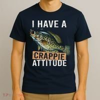 I Have A Crappie Attitude Fishing T-Shirt thumb 3