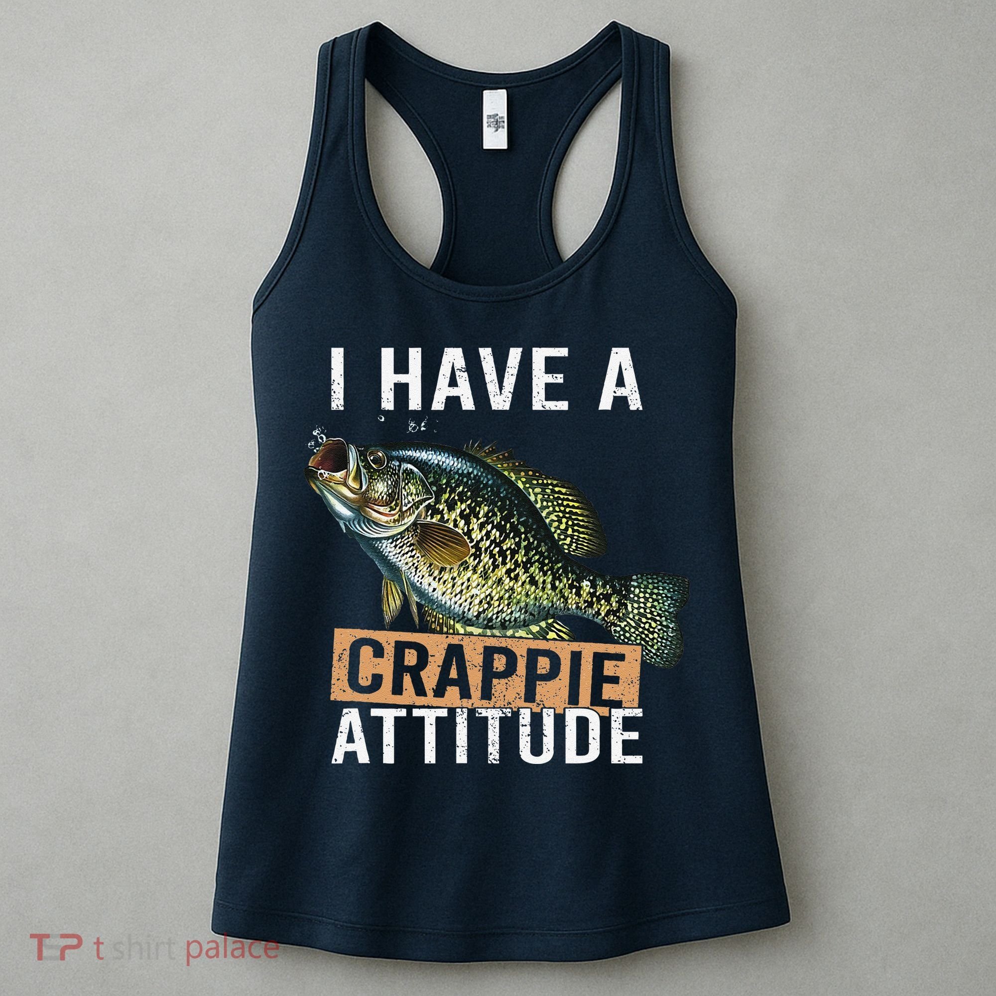 I Have A Crappie Attitude Fishing Women's Tank Top